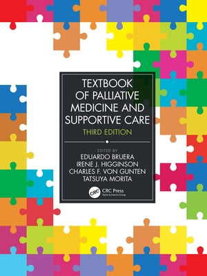 Textbook of Palliative Medicine and Supportive Care by Bruera, Eduardo