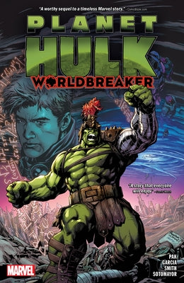 Planet Hulk: Worldbreaker by Pak, Greg