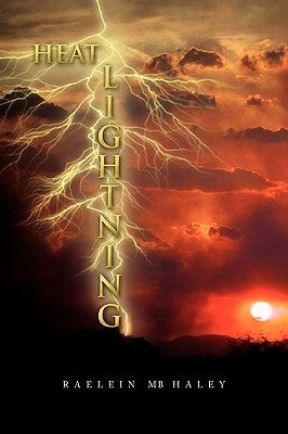 Heat Lightning by Haley, Raelein Mb