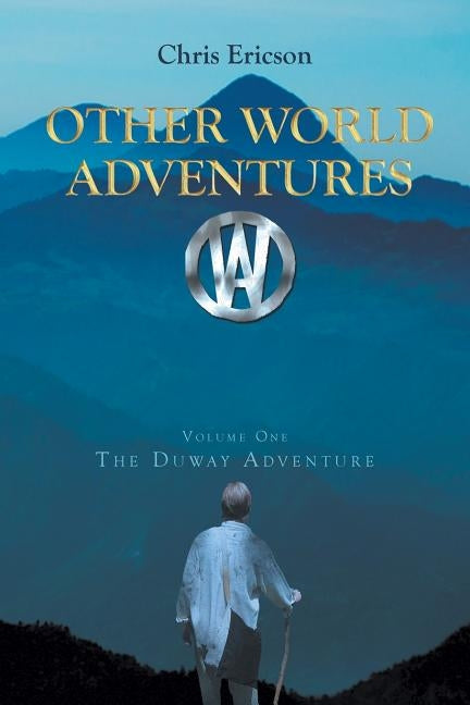 Other World Adventures O.W.A by Ericson, Chris