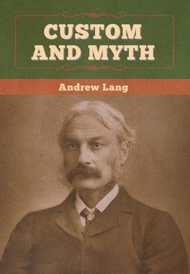 Custom and Myth by Lang, Andrew
