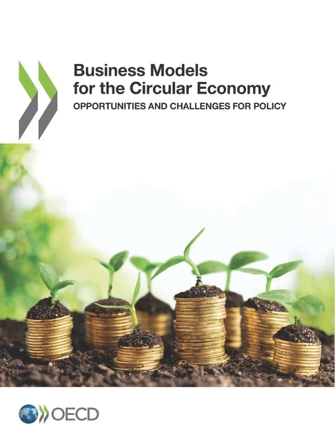 Business Models for the Circular Economy by Oecd