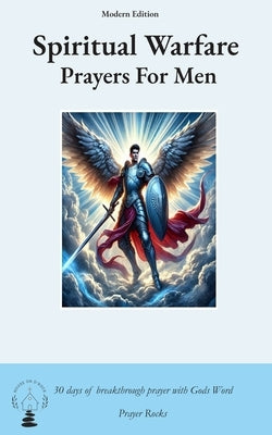 Spiritual Warfare Prayers For Men by Rock, Prayer