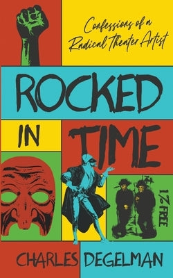 Rocked in Time by Degelman, Charles