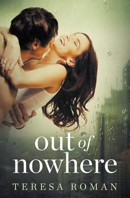Out of Nowhere by Roman, Teresa