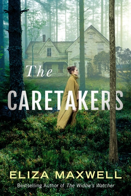 The Caretakers by Maxwell, Eliza