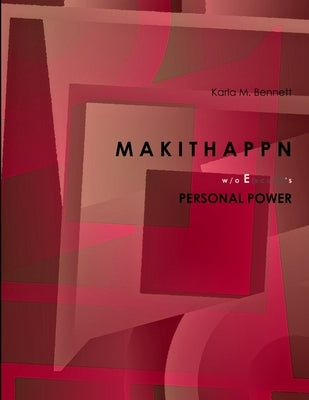 Makithappn by Bennett, Karla M.