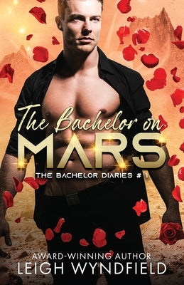 The Bachelor on Mars by Wyndfield, Leigh