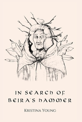 In Search of Beira's Hammer by Young, Kristina
