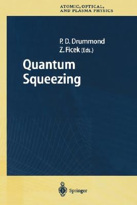 Quantum Squeezing by Drummond, Peter D.