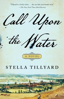 Call Upon the Water by Tillyard, Stella