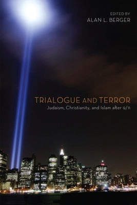 Trialogue and Terror by Berger, Alan L.