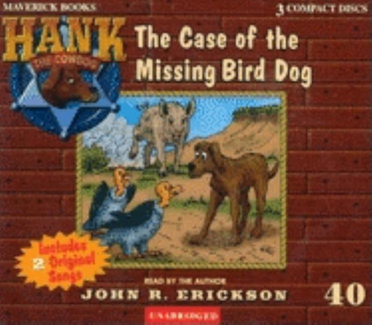 The Case of the Missing Bird Dog by Erickson, John R.
