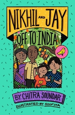 Nikhil and Jay Off to India by Soundar, Chitra