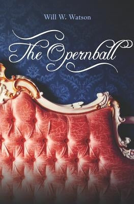 The Opernball by Watson, Will W.