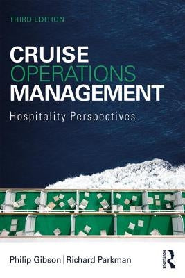 Cruise Operations Management: Hospitality Perspectives by Gibson, Philip