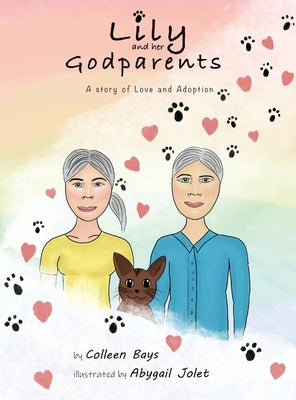 Lily and Her Godparents: A Story of Love and Adoption by Bays, Colleen