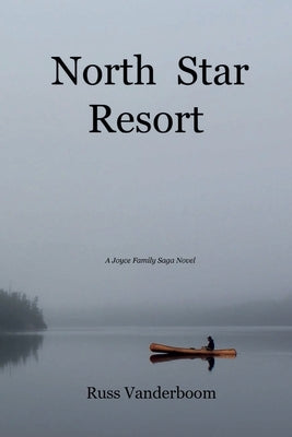 North Star Resort by Vanderboom, Russell J.