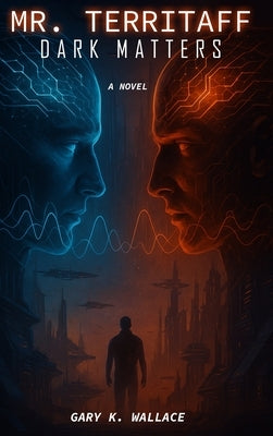 Mr. Territaff Dark Matters by Wallace, Gary
