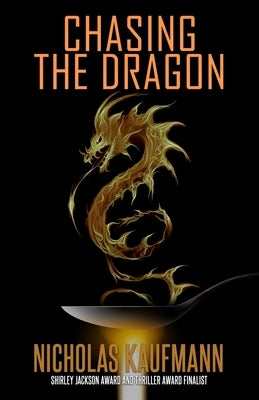 Chasing the Dragon by Kaufmann, Nicholas