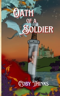 Oath of a Soldier by Thinks, Coby