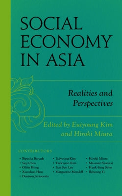 Social Economy in Asia: Realities and Perspectives by Kim, Euiyoung