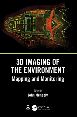 3D Imaging of the Environment: Mapping and Monitoring by Meneely, John