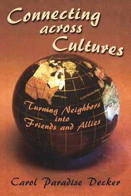 Connecting Across Cultures by Decker, Carol Paradise