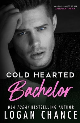 Cold Hearted Bachelor by Chance, Logan
