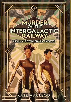 Murder on the Intergalactic Railway by MacLeod, Kate