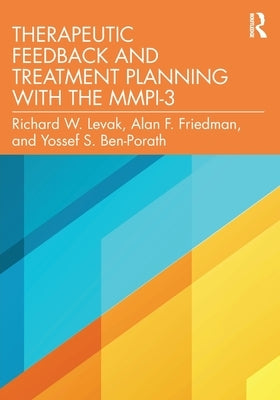 Therapeutic Feedback and Treatment Planning with the MMPI-3 by Levak, Richard W.