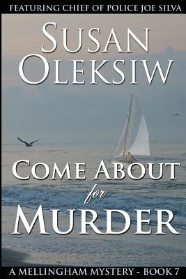 Come About for Murder by Oleksiw, Susan