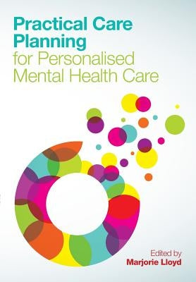 Practical Care Planning for Personalised Mental Health Care by Lloyd, Marjorie