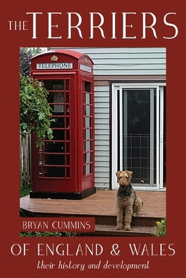 The Terriers of England and Wales: their history and development by Cummins, Bryan