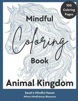 Animal Kingdom: Mindful Coloring Book by Haven, Sarah's Mindful
