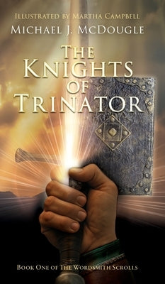 The Knights of Trinator by McDougle, Michael J.