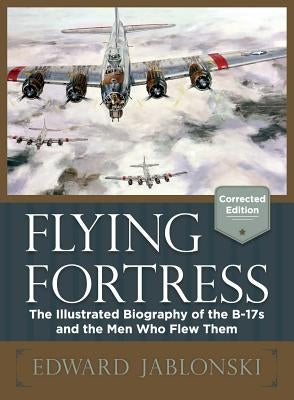 Flying Fortress (Corrected Edition) by Jablonski, Edward