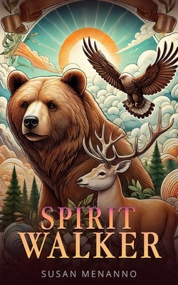 Spirit Walker by Menanno, Susan