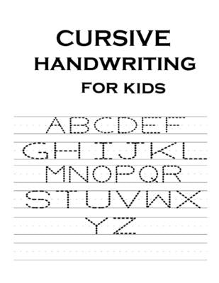 Cursive Handwriting for Kids: Learn Writing in Cursive, for Kids Beginners, learning cursive, Preschool, To improve writing skills to learn writing by Zarou, Alex