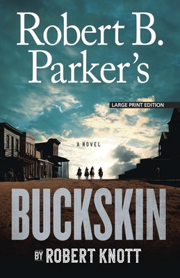 Robert B. Parker's Buckskin by Knott, Robert