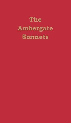The Ambergate Sonnets by Etchell, Dave