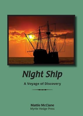 Night Ship: A Voyage of Discovery by McClane, Mattie