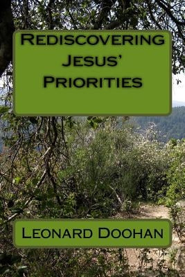 Rediscovering Jesus' Priorities by Doohan, Leonard