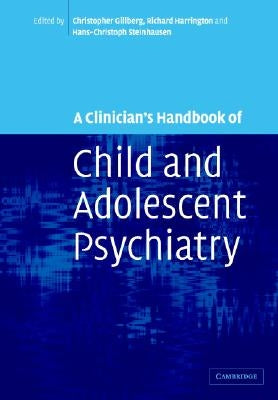 Clinician Hndbk Child Adoles Psycht by Gillberg, Christopher