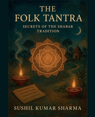 The Folk Tantra by Sharma, Sushil Kumar