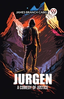 JURGEN A Comedy of Justice by Branch Cabell, James