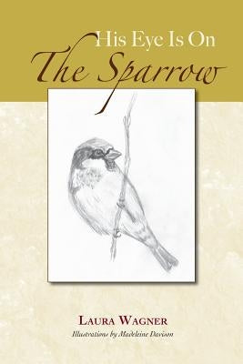 His Eye Is On The Sparrow by Davison, Madeleine