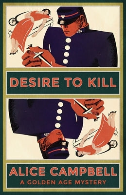 Desire to Kill: A Golden Age Mystery by Campbell, Alice
