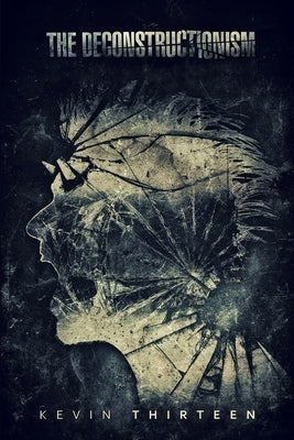 The Deconstructionism by Thirteen, Kevin