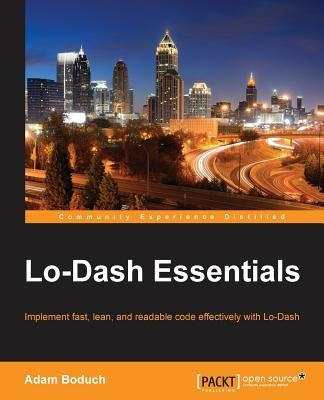 Lo-Dash Essentials by Boduch, Adam
